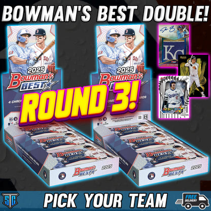 Break 1540 - MLB - Bowman's Best Double ROUND 3 - PICK YOUR TEAM