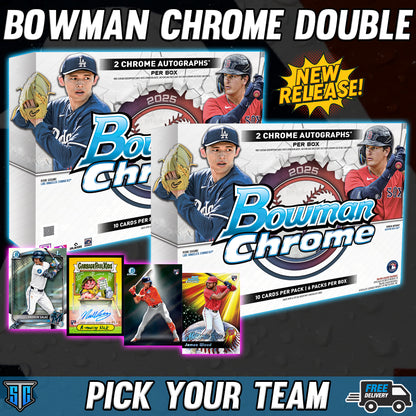 Break 1025 - MLB - 2025 Bowman Chrome Double - PICK YOUR TEAM