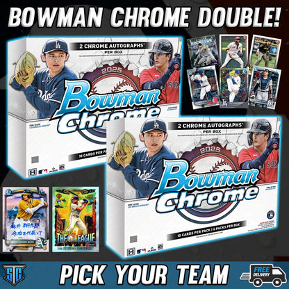 Break 1403 - MLB - 2025 Bowman Chrome Hobby Double!  - PICK YOUR TEAM