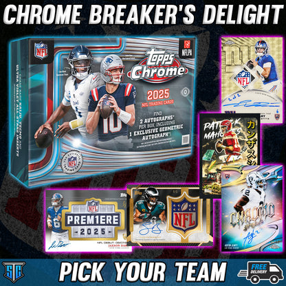 Break 1696 - NFL - 2025 Topps Chrome Breaker's Delight - PICK YOUR TEAM