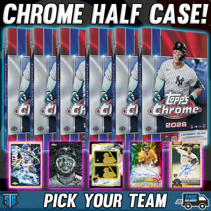 Break 1934 - MLB - 2026 Topps Chrome Hobby Half Case! - PICK YOUR TEAM