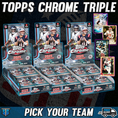 Break 1625 - NFL - 2025 Topps Chrome Triple - PICK YOUR TEAM