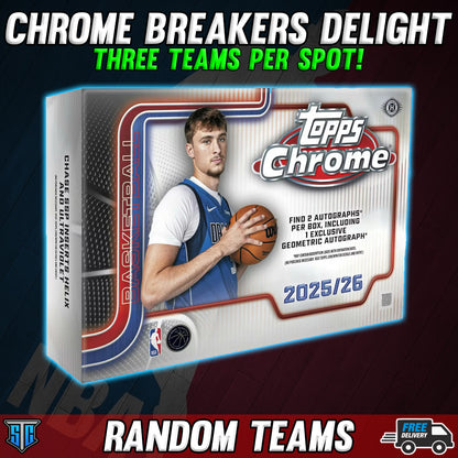 Break 1273 - NBA - Topps Chrome BREAKERS - Three Teams Per Spot!